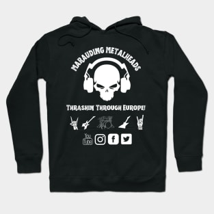 marauding metalheads - thrashin through europe Hoodie